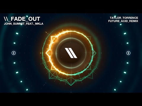 John Summit feat. MKLA - Fade Out (Taylor Torrence Future Acid Remix) [Techno/Future/Acid]