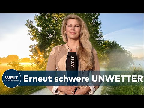 WELT WETTER: Sonne, Regen &amp; Gewitter - "Es wird eine ziemlich turbulente Wetterwoche"