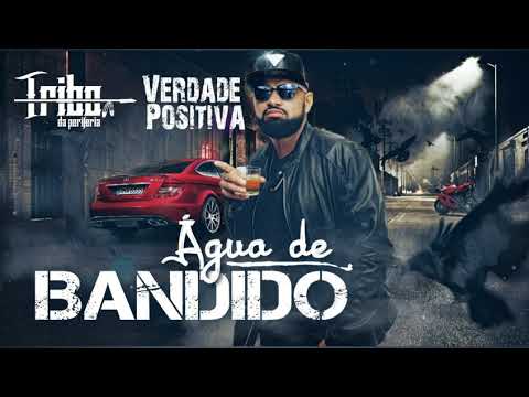 Água do bandido tribo da periferia