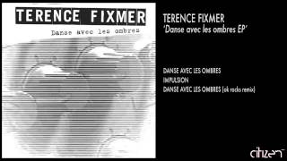 Terence Fixmer - Danse Avec Les Ombres