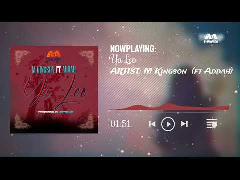 M Kingson - Ya Leo (ft Addah) Audio