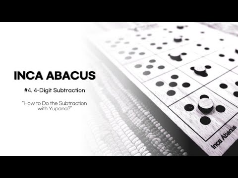 #4. Four Digit Subtraction with Yupana (Inca Abacus)