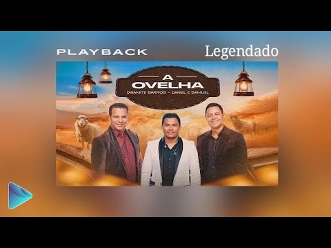 Dinamite Barros - Daniel e Samuel | A ovelha [ Playback legendado] @dinamitebarrosoficial