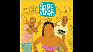 Choc Quib Town     De Dónde Vengo Yo