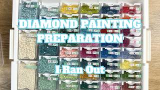 I Need More Trays . . . Or Less Projects!! | Diamond Painting Preparation