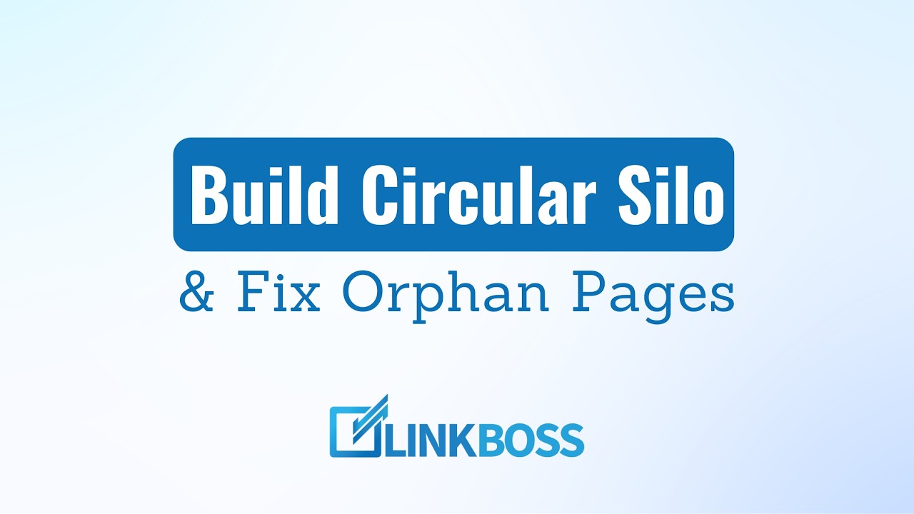 How to Build a Circular Silo and Fix Orphan Pages Fast with LinkBoss