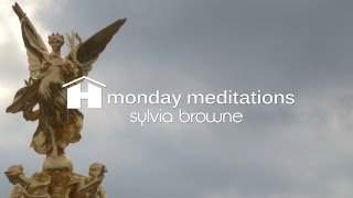 Temple of Voices Guided Meditation with Sylvia Browne ~ Monday Meditations