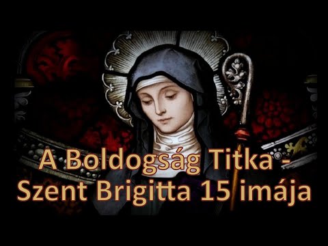 A Boldogság Titka – Szent Brigitta 15 imája