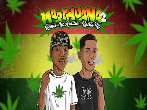 Mc Ardilla - Marihuana 2 (REMIX ) Ft Rasta Mc 2018