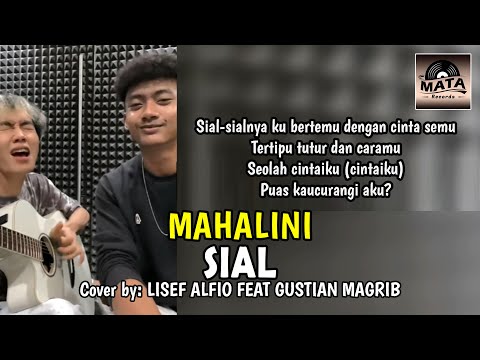 Sial - Mahalini Cover by Lisef Alfio Feat Gustian Magrib (ANDERS)