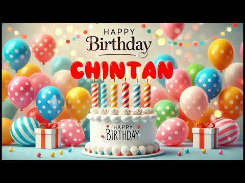 Happy Birthday CHINTAN   Happy Birthday Song   Birthday Wishes   Birthday Party
