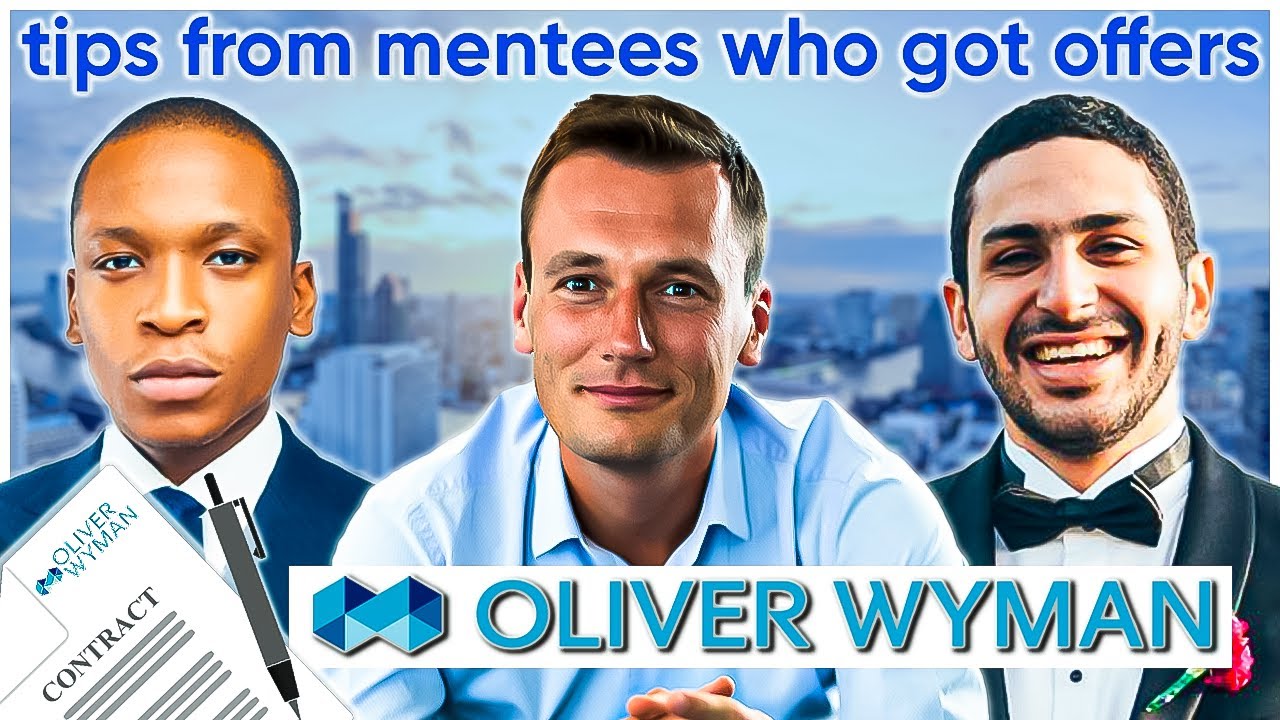 Oliver Wyman advises from mentees who just received their offers