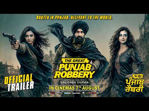 The Great Punjab Robbery - Official Trailer | Raj Kundra | New Punjabi Movie | In Cinemas 7th August — The Great Punjab Robbery