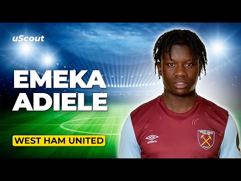 How Good Is Emeka Adiele at West Ham?
