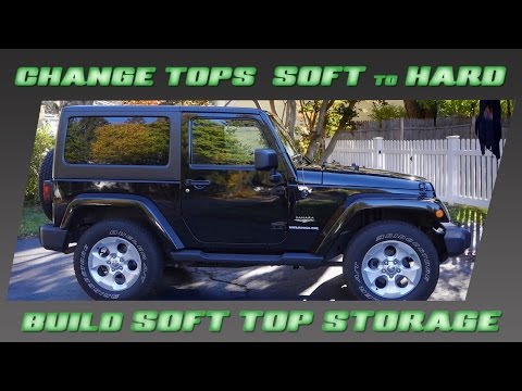 CHANGE SOFT TO HARD TOP and BUILD SOFT TOP STORAGE