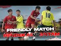 FRIENDLY MATCH | PENDEKAR UNITED VS ANTAM🔥