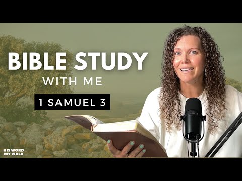 1 Samuel 3 | How do I Know if God is Speaking? [Bible Study WITH Me]