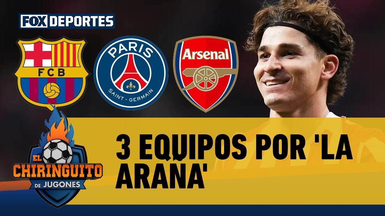 🕷🔥 JULIÁN ÁLVAREZ ya habría hablado con los técnicos del BARCELONA, PSG y ARSENAL | El Chiringuito