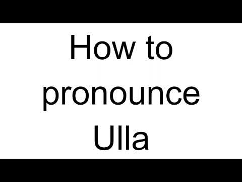 How to Pronounce Ulla (Danish)