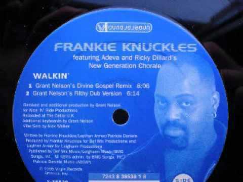 Frankie Knuckles feat Adeva - Walkin (Grant Nelson s Divine Gospel Remix)