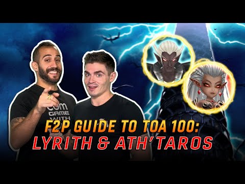 F2P Guide to TOA 100: Lyrith & Ath’Taros
