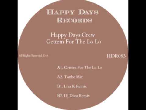 Happy Days Crew - Gettem For The Lo Lo (Dj Diass Remix)