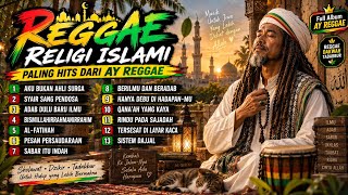 Download lagu REGGAE RELIGI ISLAMI PALING HITS DARI AY REGGAE | Full Album Reggae Dakwah & Tadabbur mp3