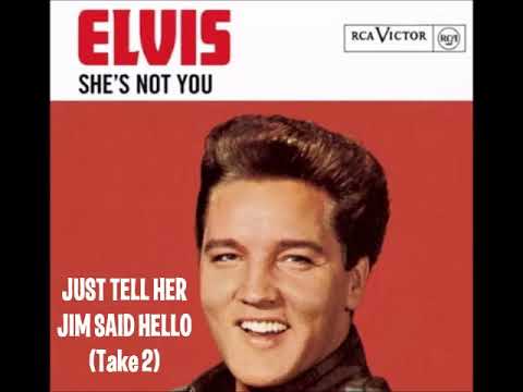 Elvis Presley - Just Tell Her Jim Said Hello (Take 2)