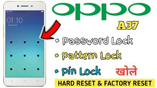 oppo a37 hard reset || pattern lock, password lock || oppo a37 ka lock kaise tode || sonu technicals