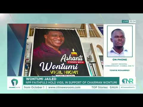 Wontumi Jailed: NPP Faithfuls Hold Vigil In Support Of Chairman Wontumi