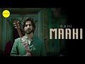 Maahi Lyrics Video | Rahi | Ve Maahi Maahi Full Video | What's up club | Letest Song 2020