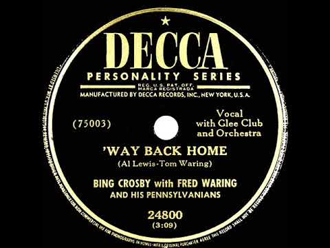 1949 Bing Crosby - Way Back Home (with Fred Waring and His Pennsylvanians)