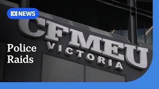 Five arrested as police raid CFMEU over secret commissions | ABC NEWS