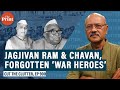 How Jagjivan Ram & YB Chavan, forgotten, show a democracy needs great defense ministers to win wars