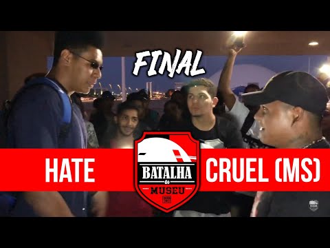 HATE X CRUEL (MS) - Batalha do Museu #382 (FINAL)