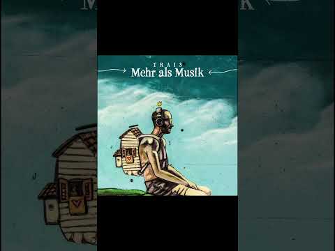 Trais - Mehr als Musik (prod. by Don Tone)