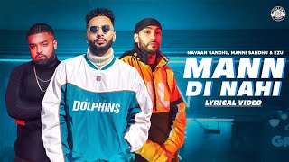 Mann Di Nahi (Official Song) | Manni Sandhu | Navaan Sandhu | Ezu | Latest Punjabi Songs 2020