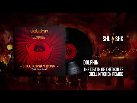 Dolphin - The Death Of Theokoles (Hell Kitchen remix) [FREE]