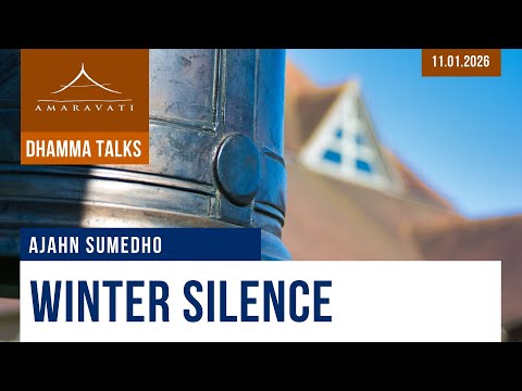 Winter Silence | Ajahn Sumedho | 11.01.2026