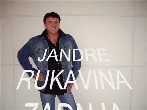 JANDRE RUKAVINA - ZADNJA ZELJA