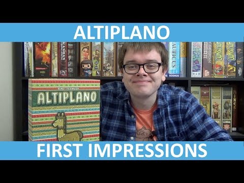 Altiplano - First Impressions