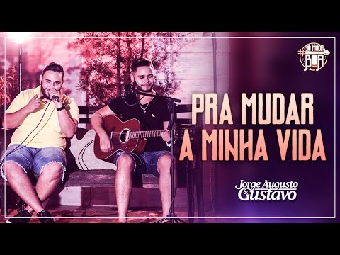 Pra Mudar a Minha Vida - Jorge Augusto e Gustavo (Cover - Zezé Di Camargo & Luciano) #SÓMODABOA