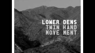 Lower Dens - A Dog&#39;s Dick