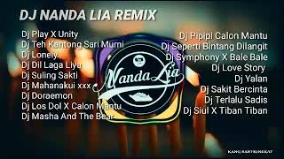 DJ NANDA LIA REMIX TERBARU FULL ALBUM PLAY X UNITY...
