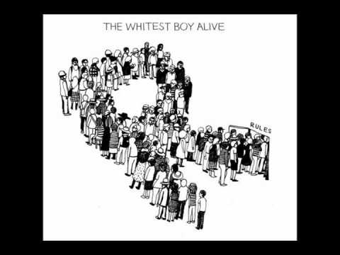 The Whitest Boy Alive - Rules [Full Album]