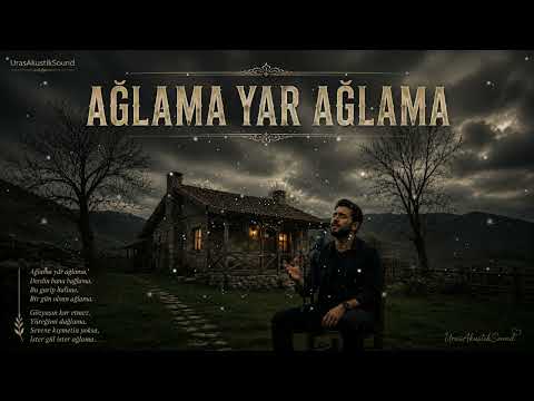 Ağlama Yar Ağlama Anam 🥀 | Anadolu Türküsü Cover | Anatolian Folk