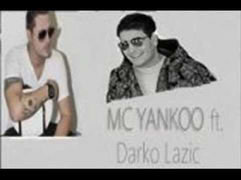 MC YANKO ft DARKO LAZIC SLATKA MALA AND DADDYCOLD ft DJ DONSALE LUTKO