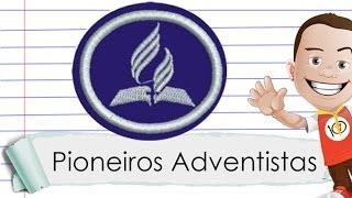 Especialidade de Pioneiros Adventistas #10 - Desbravador nota 10