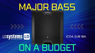 Video thumbnail for LD Systems ICOA Sub 18A | Major BASS on a Budget | The Best Subwoofer? by DJ Travis McGuire
