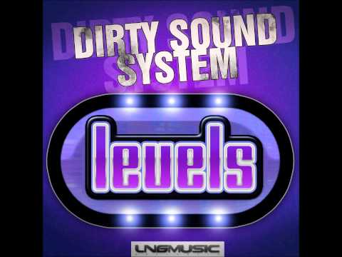 Dirty Sound System - Levels (Technoposse Remix Edit)
